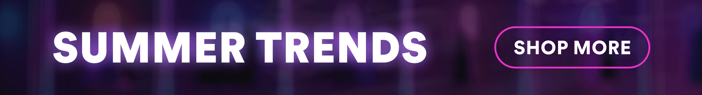 Summer Trends Shop More