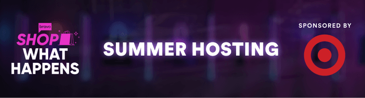 Shop Whast Happens Summer Hosting. Sponsored by Target