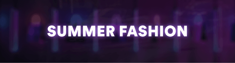 Summer Fashion